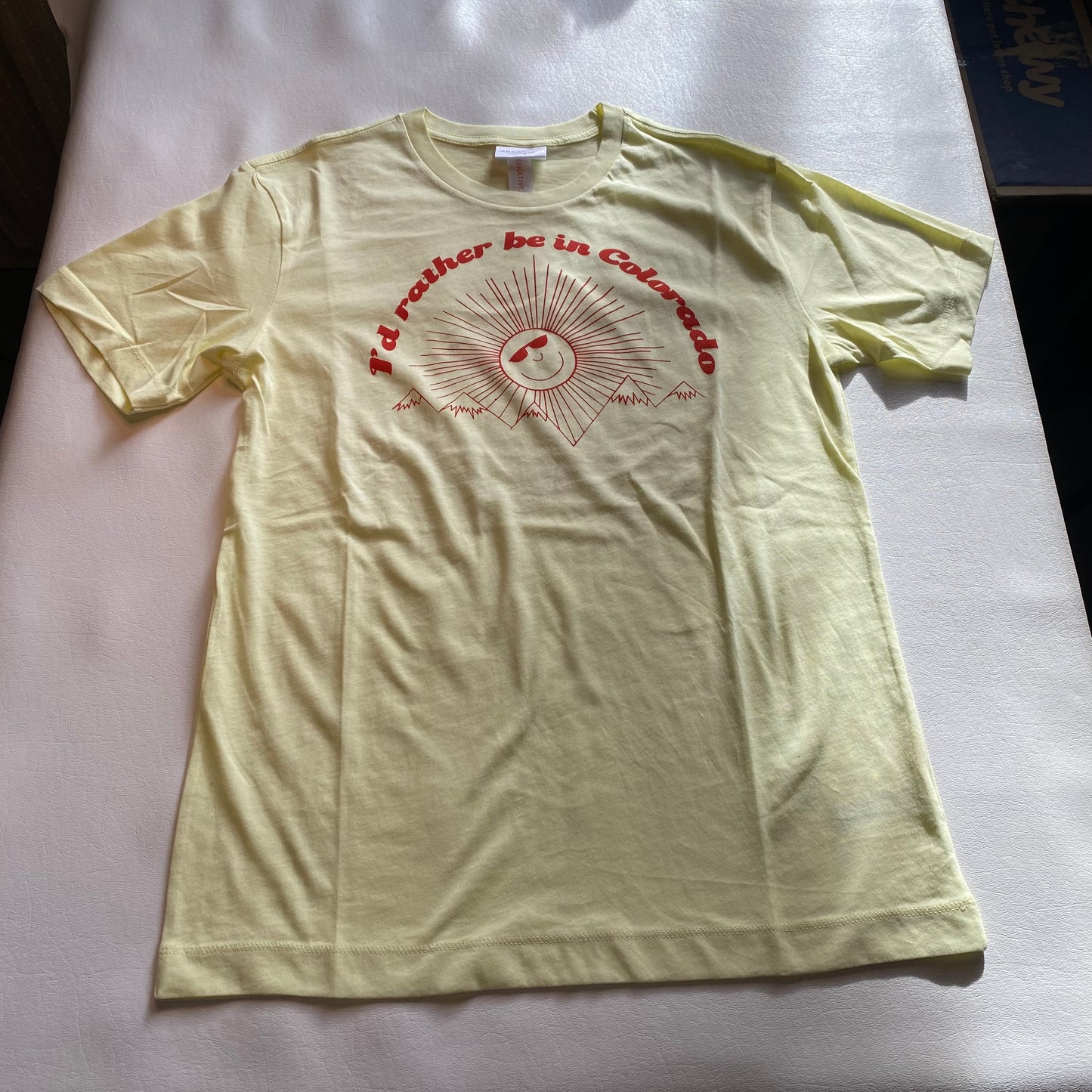 I'd Rather Be in Colorado Sunshine and Mountains T-shirt