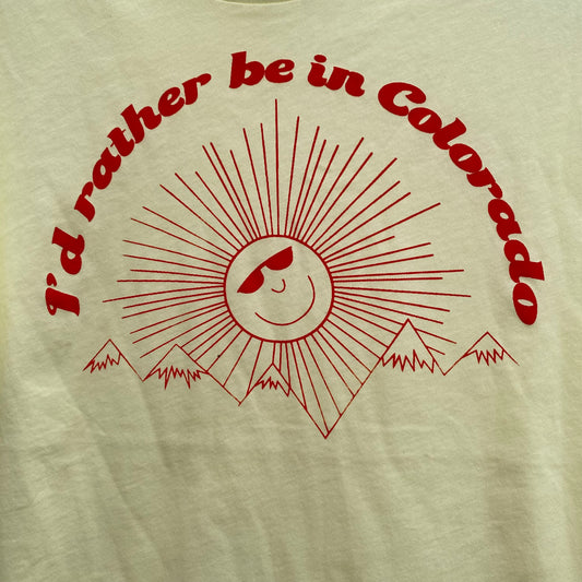 I'd Rather Be in Colorado Sunshine and Mountains T-shirt